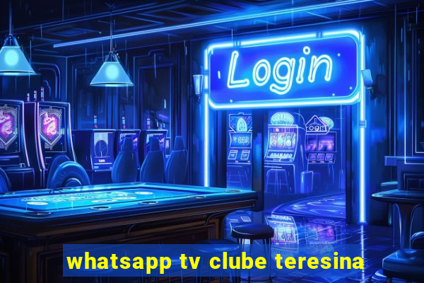 whatsapp tv clube teresina